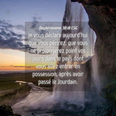 Picture 04 - Deutéronome 30:18 LSG - je vous déclare aujourd'hui que vous périrez, - Bible Verse Picture