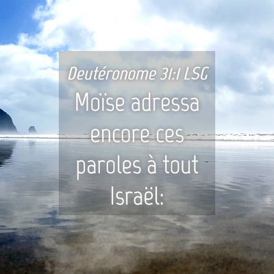 Picture 04 - Deutéronome 31:1 LSG - Moïse adressa encore ces paroles à tout - Bible Verse Picture
