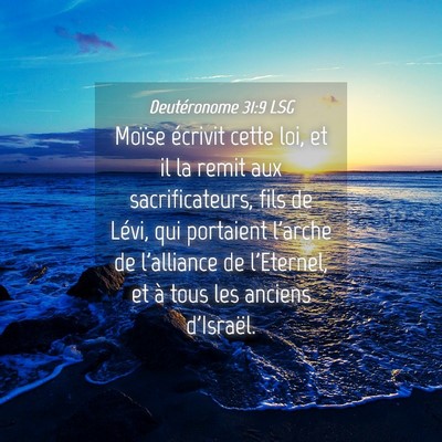 Picture 04 - Deutéronome 31:9 LSG - Moïse écrivit cette loi, et il la remit aux - Bible Verse Picture
