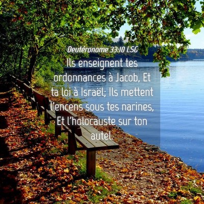 Picture 04 - Deutéronome 33:10 LSG - Ils enseignent tes ordonnances à Jacob, Et ta - Bible Verse Picture