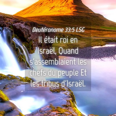 Picture 04 - Deutéronome 33:5 LSG - Il était roi en Israël, Quand s'assemblaient - Bible Verse Picture