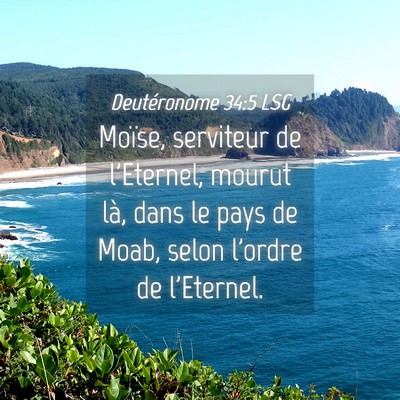Picture 04 - Deutéronome 34:5 LSG - Moïse, serviteur de l'Eternel, mourut là, dans - Bible Verse Picture