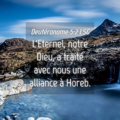 Picture 04 - Deutéronome 5:2 LSG - L'Eternel, notre Dieu, a traité avec nous une - Bible Verse Picture