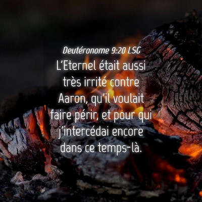 Picture 04 - Deutéronome 9:20 LSG - L'Eternel était aussi très irrité contre - Bible Verse Picture