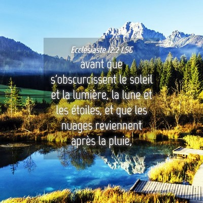 Picture 04 - Ecclésiaste 12:2 LSG - avant que s'obscurcissent le soleil et la - Bible Verse Picture