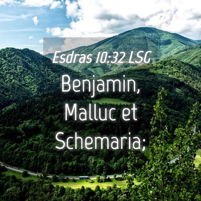 Picture 04 - Esdras 10:32 LSG - Benjamin, Malluc et - Bible Verse Picture