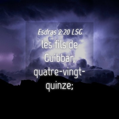 Picture 04 - Esdras 2:20 LSG - les fils de Guibbar, - Bible Verse Picture