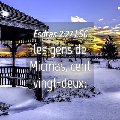 Picture 04 - Esdras 2:27 LSG - les gens de Micmas, cent - Bible Verse Picture