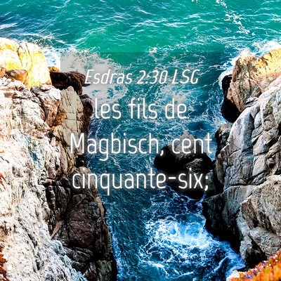 Picture 04 - Esdras 2:30 LSG - les fils de Magbisch, cent - Bible Verse Picture