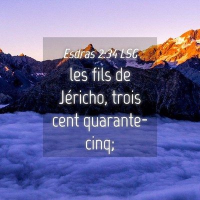 Picture 04 - Esdras 2:34 LSG - les fils de Jéricho, trois cent - Bible Verse Picture