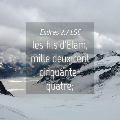 Picture 04 - Esdras 2:7 LSG - les fils d'Elam, mille deux cent - Bible Verse Picture