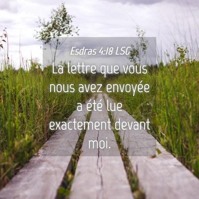 Picture 04 - Esdras 4:18 LSG - La lettre que vous nous avez envoyée a été lue - Bible Verse Picture