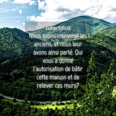 Picture 04 - Esdras 5:9 LSG - Nous avons interrogé les anciens, et nous leur - Bible Verse Picture