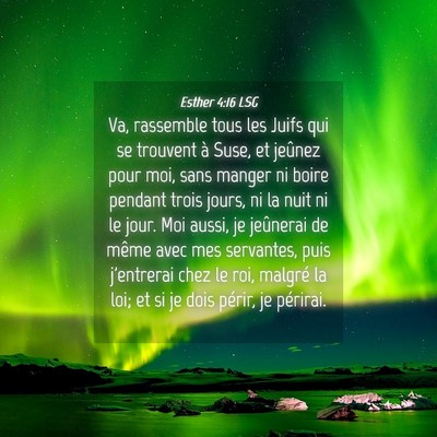 Picture 04 - Esther 4:16 LSG - Va, rassemble tous les Juifs qui se trouvent à - Bible Verse Picture
