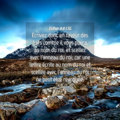 Picture 04 - Esther 8:8 LSG - Ecrivez donc en faveur des Juifs comme il vous - Bible Verse Picture