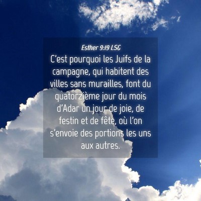 Picture 04 - Esther 9:19 LSG - C'est pourquoi les Juifs de la campagne, qui - Bible Verse Picture
