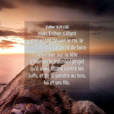 Picture 04 - Esther 9:25 LSG - mais Esther s'étant présentée devant le roi, - Bible Verse Picture