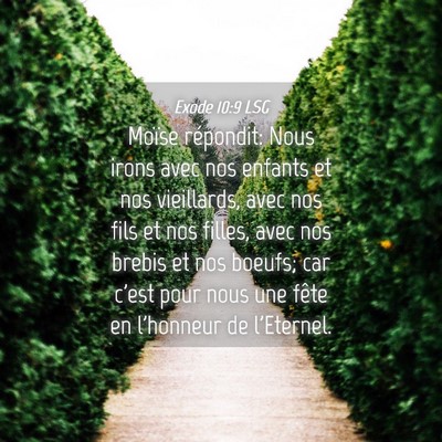Picture 04 - Exode 10:9 LSG - Moïse répondit: Nous irons avec nos enfants et - Bible Verse Picture