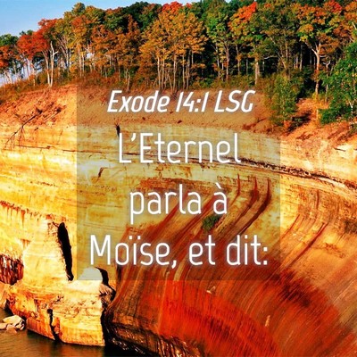 Picture 04 - Exode 14:1 LSG - L'Eternel parla à Moïse, et - Bible Verse Picture