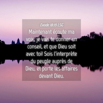 Picture 04 - Exode 18:19 LSG - Maintenant écoute ma voix; je vais te donner un - Bible Verse Picture