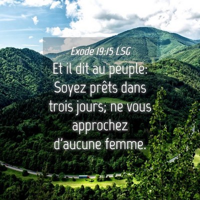 Picture 04 - Exode 19:15 LSG - Et il dit au peuple: Soyez prêts dans trois - Bible Verse Picture