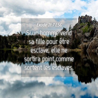 Picture 04 - Exode 21:7 LSG - Si un homme vend sa fille pour être esclave, - Bible Verse Picture