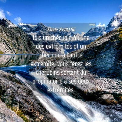 Picture 04 - Exode 25:19 LSG - fais un chérubin à l'une des extrémités et un - Bible Verse Picture