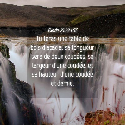 Picture 04 - Exode 25:23 LSG - Tu feras une table de bois d'acacia; sa longueur - Bible Verse Picture
