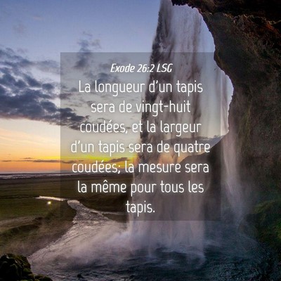 Picture 04 - Exode 26:2 LSG - La longueur d'un tapis sera de vingt-huit - Bible Verse Picture