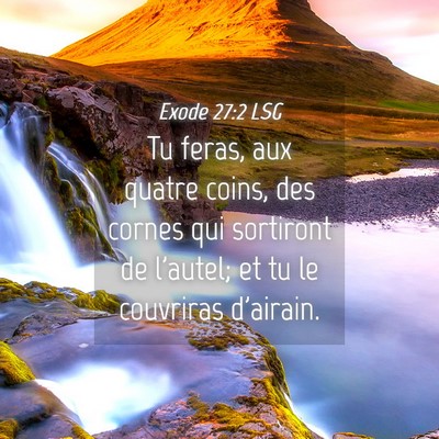 Picture 04 - Exode 27:2 LSG - Tu feras, aux quatre coins, des cornes qui - Bible Verse Picture