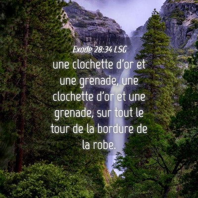 Picture 04 - Exode 28:34 LSG - une clochette d'or et une grenade, une clochette - Bible Verse Picture