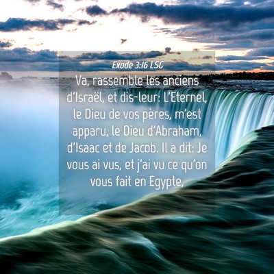 Picture 04 - Exode 3:16 LSG - Va, rassemble les anciens d'Israël, et dis-leur: - Bible Verse Picture