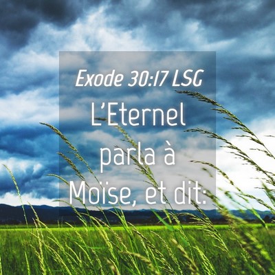 Picture 04 - Exode 30:17 LSG - L'Eternel parla à Moïse, et - Bible Verse Picture