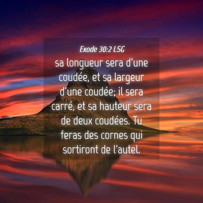 Picture 04 - Exode 30:2 LSG - sa longueur sera d'une coudée, et sa largeur - Bible Verse Picture