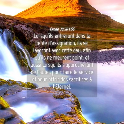 Picture 04 - Exode 30:20 LSG - Lorsqu'ils entreront dans la tente d'assignation, - Bible Verse Picture