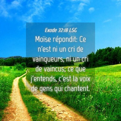 Picture 04 - Exode 32:18 LSG - Moïse répondit: Ce n'est ni un cri de - Bible Verse Picture