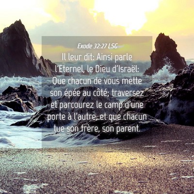 Picture 04 - Exode 32:27 LSG - Il leur dit: Ainsi parle l'Eternel, le Dieu - Bible Verse Picture