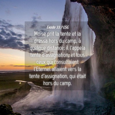 Picture 04 - Exode 33:7 LSG - Moïse prit la tente et la dressa hors du camp, - Bible Verse Picture