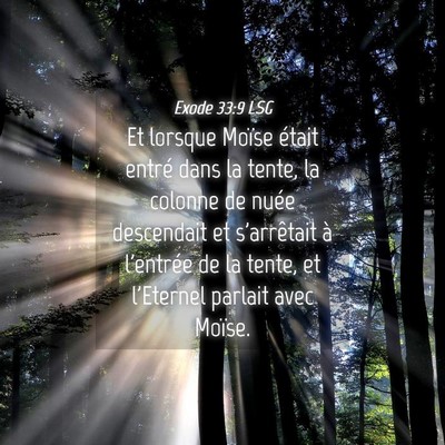 Picture 04 - Exode 33:9 LSG - Et lorsque Moïse était entré dans la tente, la - Bible Verse Picture