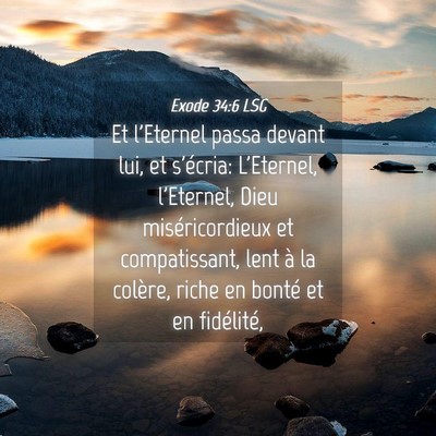 Picture 04 - Exode 34:6 LSG - Et l'Eternel passa devant lui, et s'écria: - Bible Verse Picture
