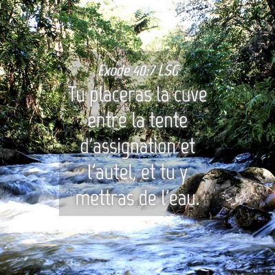 Picture 04 - Exode 40:7 LSG - Tu placeras la cuve entre la tente d'assignation - Bible Verse Picture