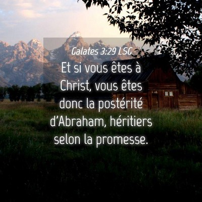 Picture 04 - Galates 3:29 LSG - Et si vous êtes à Christ, vous êtes donc la - Bible Verse Picture
