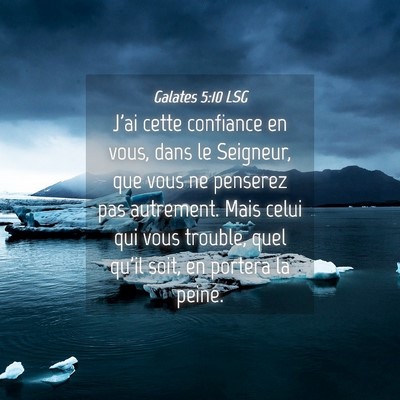 Picture 04 - Galates 5:10 LSG - J'ai cette confiance en vous, dans le Seigneur, - Bible Verse Picture