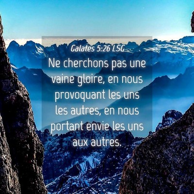 Picture 04 - Galates 5:26 LSG - Ne cherchons pas une vaine gloire, en nous - Bible Verse Picture