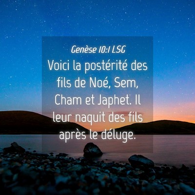 Picture 04 - Genèse 10:1 LSG - Voici la postérité des fils de Noé, Sem, Cham - Bible Verse Picture