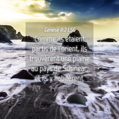 Picture 04 - Genèse 11:2 LSG - Comme ils étaient partis de l'orient, ils - Bible Verse Picture