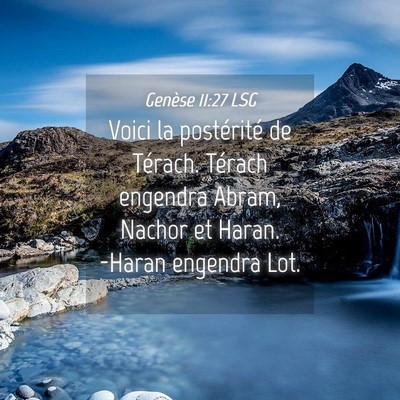 Picture 04 - Genèse 11:27 LSG - Voici la postérité de Térach. Térach engendra - Bible Verse Picture