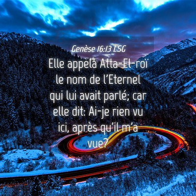 Picture 04 - Genèse 16:13 LSG - Elle appela Atta-El-roï le nom de l'Eternel qui - Bible Verse Picture
