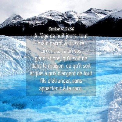 Picture 04 - Genèse 17:12 LSG - A l'âge de huit jours, tout mâle parmi vous - Bible Verse Picture