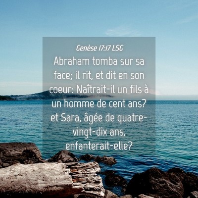 Picture 04 - Genèse 17:17 LSG - Abraham tomba sur sa face; il rit, et dit en son - Bible Verse Picture